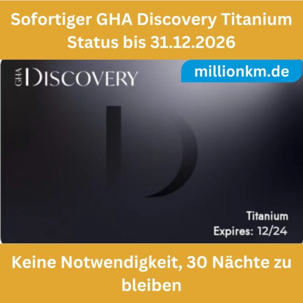 GHA Discovery Titanium Status für 2 Jahre, gültig bis 31.12.2026