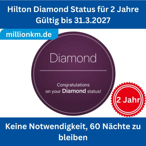 Hilton Diamond für 2 Jahre, gültig bis 31.3.2027