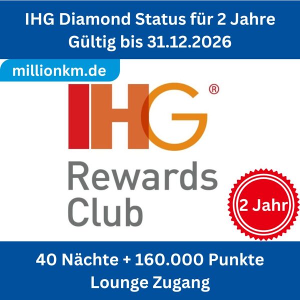IHG Diamond Status Upgrade für 2 Jahre bis zum 31. 12 2026, 130.000 oder 160.000 Punkte + Zugang zur Lounge.