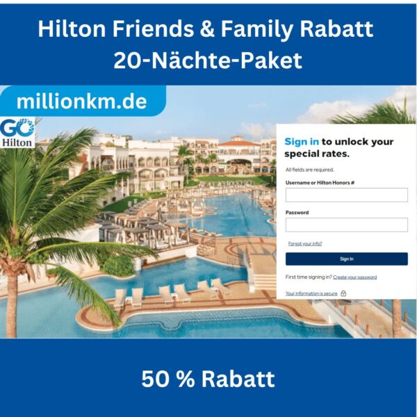 Hilton Friends & Family Rabatt 20-Nächte-Paket 2025, Go Hilton Friends & Family Rate, 50 % Rabatt