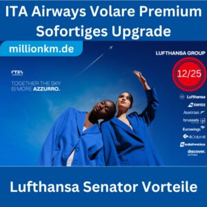 Lufthansa Senator Vorteile (gültig bis 12/2025, 1 Tag Bearbeitung, Loungezugang & Fast Track)-ITA Airways Volare Premium Upgrade
